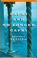 Capri and No Longer Capri di Raffaele La Capria edito da NATION BOOKS
