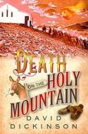 Death on the Holy Mountain di David Dickinson edito da Soho Constable
