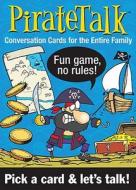 PirateTalk: Conversation Cards for the Entire Family di Katie Youmans, Devin Malloy edito da U.S. Games Systems