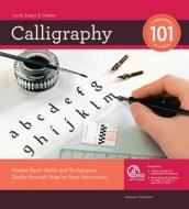 Calligraphy 101 di Jeaneen Gauthier edito da Rockport Publishers Inc.
