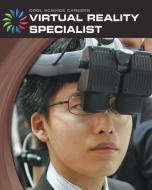 Virtual Reality Specialist di Kelly Milner Halls edito da CHERRY LAKE PUB