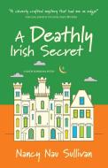 A Deathly Irish Secret di Nancy Nau Sullivan edito da LIGHT MESSAGES