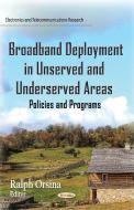Broadband Deployment in Unserved and Underserved Areas edito da Nova Science Publishers Inc