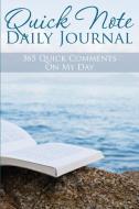 Quick Note Daily Journal di Speedy Publishing Llc edito da Speedy Publishing LLC