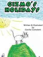 Gizmo's Holidays di Cecilia Comoletti edito da FIDELIS PUB