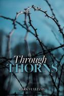Through Thorns di Mark Vulliamy edito da IGUANA BOOKS