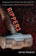 Ripper2 di James Stewart edito da New Generation Publishing
