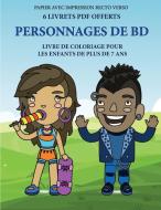 Livre de coloriage pour les enfants de plus de 7 ans (Personnages de BD) di Corinne Page edito da Best Activity Books for Kids