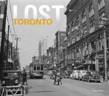 Lost Toronto di Doug Taylor edito da PAVILION BOOKS