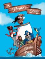 A Pirate's Song di Justin Davis edito da Blue Falcon Publishing