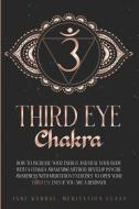 Third Eye Chakra di Kundal Jane Kundal edito da 13 October Ltd