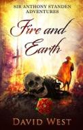 Fire and Earth di David West edito da David V.S. West