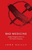 Bad Medicine di John Reilly edito da Rocky Mountain Books,canada