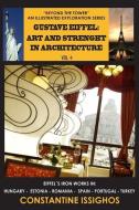 Gustave Eiffel: Art and Strength in Architecture: The Eiffel Illustrated Exploration Series di Constantine Issighos edito da Nortwater