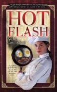 Hot Flash di Kathy Carmichael edito da Medallion Press