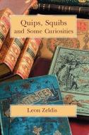 Quips, Squibs And Some Curiosities edito da Cornerstone Book Publishers