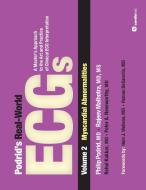 Podrid's Real-world ECGs: Volume 2, Myocardial Abnormalities di Philip J. Podrid edito da Cardiotext Publishing