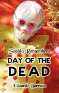 Sophia Remembers, Day of the Dead di Eduardo Barraza edito da HISI