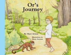 Or's Journey di Shari Arison edito da Worthy Shorts