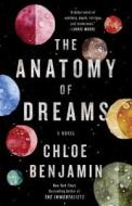 The Anatomy of Dreams di Chloe Benjamin edito da ATRIA