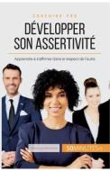Comment développer son assertivité ? di Véronique Bronckart, 50 minutes edito da 50 Minutes