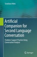 Artificial Companion for Second Language Conversation di Sviatlana Höhn edito da Springer International Publishing