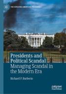 Presidents And Political Scandal di Richard P. Barberio edito da Springer Nature Switzerland Ag