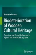 Biodeterioration of Wooden Cultural Heritage di Anastasia Pournou edito da Springer International Publishing