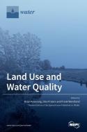 Land Use and Water Quality edito da MDPI AG
