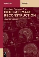Medical Image Reconstruction di Gengsheng Lawrence Zeng edito da Gruyter, Walter de GmbH