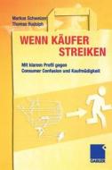 Wenn Käufer streiken di Thomas Rudolph, Markus Schweizer edito da Gabler Verlag
