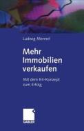 Mehr Immobilien Verkaufen di Ludwig Menglishnel, Ludwig Mennel edito da Gabler Verlag