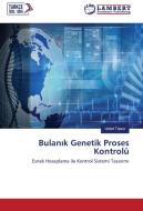 Bulanik Genetik Proses Kontrolü di Vedat TOPUZ edito da LAP Lambert Academic Publishing