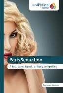 Paris Seduction di Emmanuel Abraham edito da Just Fiction Edition