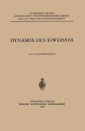 Dynamik des Eiweisses di François Gros, P. W. Jungblut, V. V. Koningsberger, Werner Maurer, Jacques Monod, K. Mothes, H. E. Schultze, F. Turba edito da Springer Berlin Heidelberg