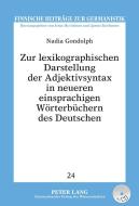 Zur lexikographischen Darstellung der Adjektivsyntax in neueren einsprachigen Wörterbüchern des Deutschen di Nadia Gondolph edito da Lang, Peter GmbH