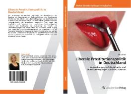 Liberale Prostitutionspolitik in Deutschland di Silvia Knoll edito da AV Akademikerverlag