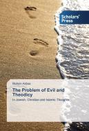 The Problem of Evil and Theodicy di Muhsin Akbas edito da SPS
