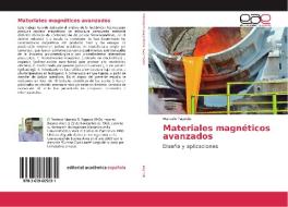 Materiales magnéticos avanzados di Marcelo Pagnola edito da Editorial Académica Española