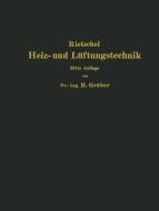 H. Rietschels Leitfaden der Heiz- und Lüftungstechnik di Heinrich Gröber, Hermann Rietschel edito da Springer Berlin Heidelberg