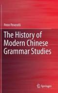 The History of Modern Chinese Grammar Studies di Peter Peverelli edito da Springer-Verlag GmbH