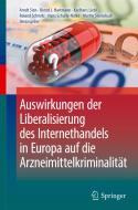 Auswirkungen der Liberalisierung des Internethandels in Europa auf die Arzneimittelkriminalität edito da Springer-Verlag GmbH