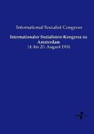 Internationaler Sozialisten-Kongress zu Amsterdam di International Socialist Congress edito da Vero Verlag