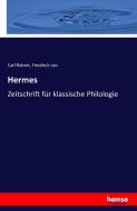 Hermes di Carl Robert, Friedrich Leo edito da hansebooks
