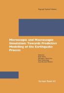 Microscopic and Macroscopic Simulation: Towards Predictive Modelling of the Earthquake Process di Peter Mora, M. Matsuura, R. Madariaga edito da Birkhäuser Basel