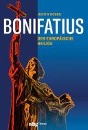 Bonifatius di Judith Rosen edito da wbg Theiss