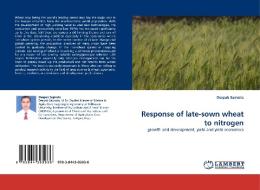 Response of late-sown wheat to nitrogen di Deepak Sapkota edito da LAP Lambert Acad. Publ.