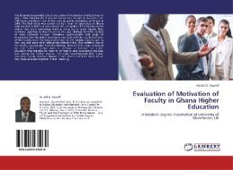 Evaluation of Motivation of Faculty in Ghana Higher Education di Gerald D. Gyamfi edito da LAP Lambert Acad. Publ.