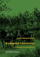 Kriegspferd Pummelchen di Franz Müller-Frerich edito da Aisthesis Verlag