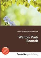 Walton Park Branch edito da Book On Demand Ltd.